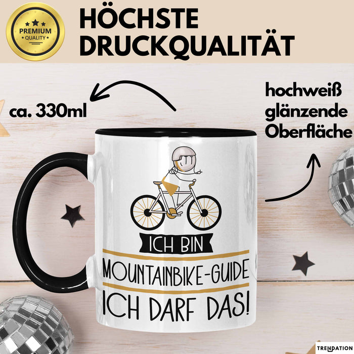 Geschenk für Mountainbike-Guide Tasse Lustige Geschenkidee Geburtstag Ich Bin Mountainbike-Guide Ich Darf Das Trendation