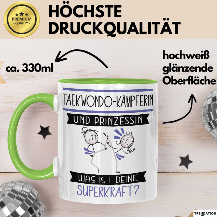 Taekwondo-Kämpferin Und Prinzessin Tasse Geschenk Für Eine Taekwondo-Kämpferin Geburtstag Was Ist Deine Superkraft Grün Trendation