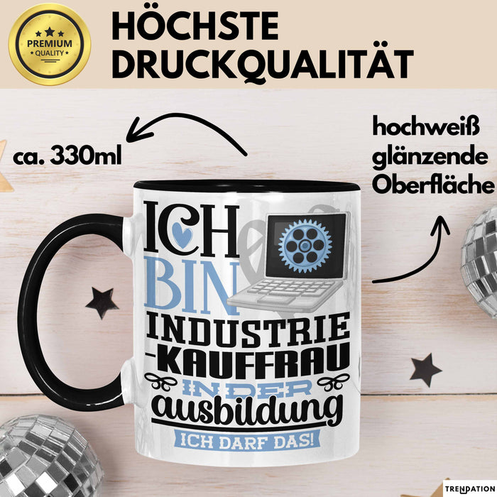 Industriekauffrau Ausbildung Start Geschenk Tasse Ich Bin Industriekauffrau In Der Ausbildung Ich Darf Das Kaffee-Becher Geschenkidee Schwarz Trendation