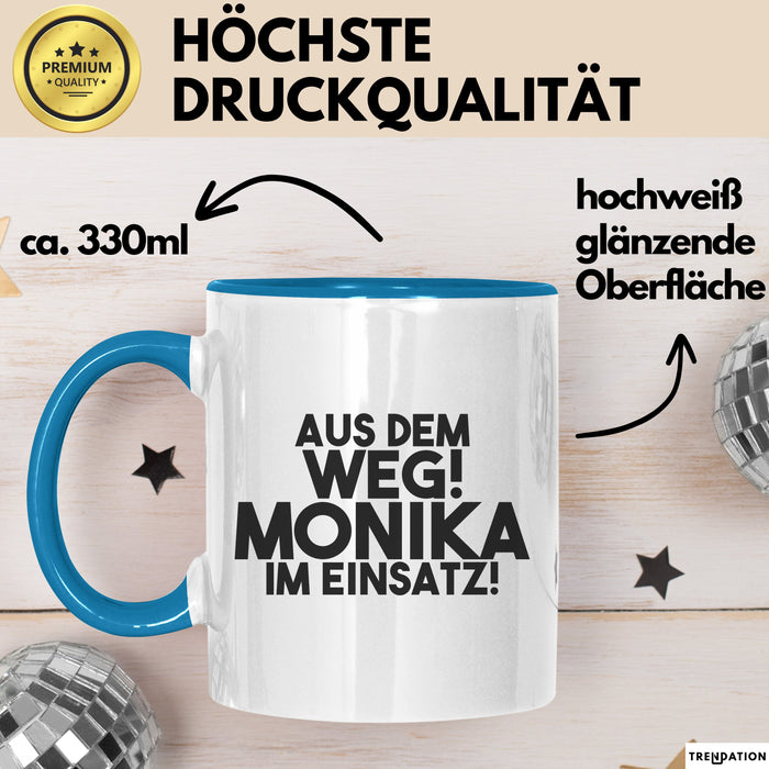 Monika Tasse Aus Dem Weg! Monika Im Einsatz! Geschenk