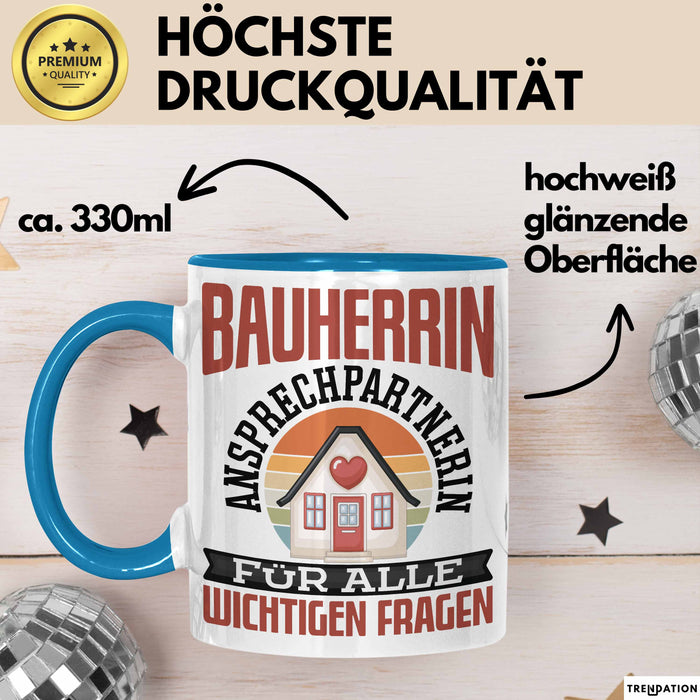 Bauherrin Tasse Geschenk Frauen Haus Bauen Hausbau Geschenk Ansprechpartnerin Für Alle Wichtigen Fragen Frauen Blau Trendation