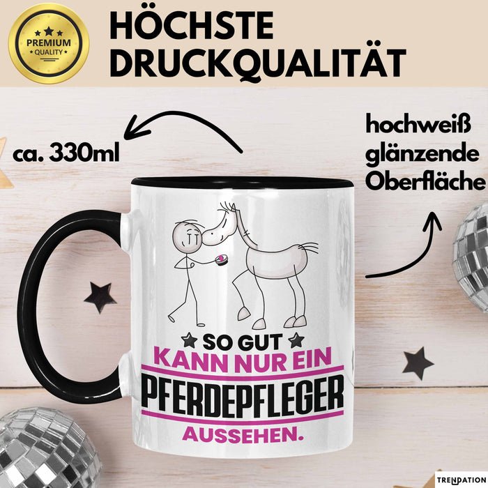 Pferdepfleger Geschenk Tasse So Gut Kann Nur Ein Pferdepfleger Aussehen Geschenkidee Kaffee-Becher Schwarz Trendation