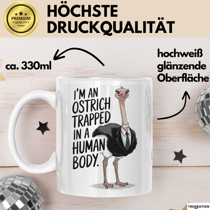 Vogel Tasse Geschenk Im An Ostrich Trapped In A Human Body Geschenkidee Weiß Trendation