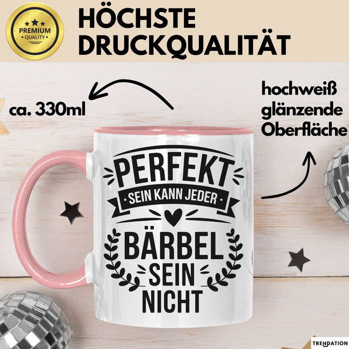 Bärbel Tasse Geschenk Perfekt Sein Kann Jeder Geschenkidee Geburtstag Rosa Trendation