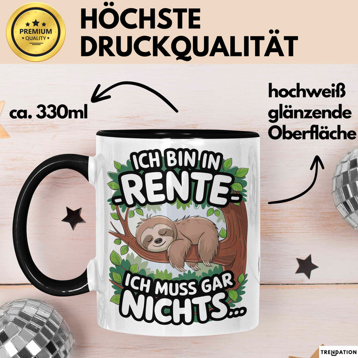 Rentner Pensionär Sarkasmus Faultier Tasse Geschenk Lustige Geschenkidee Spruch Ich Bin In Rente Ich Muss Gar Nichts Trendation