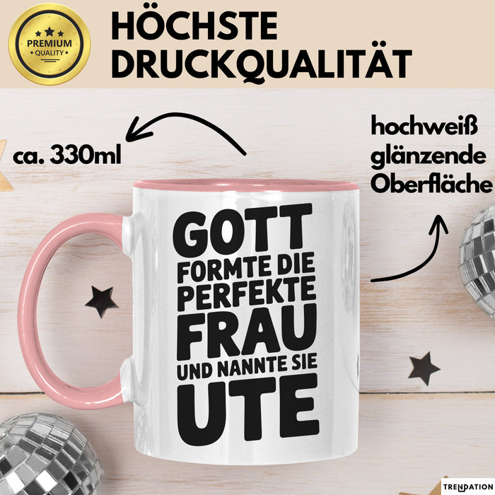 Ute Tasse Geschenk Gott Formte Die Perfekte Frau Ute Geschenkidee Rosa Trendation