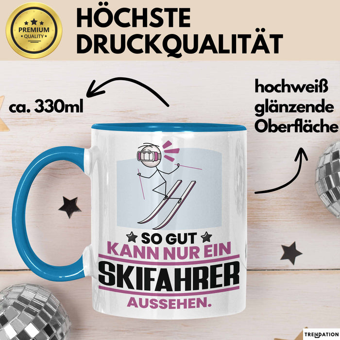 Skifahrer Geschenk Tasse So Gut Kann Nur Ein Skifahrer Aussehen Geschenkidee Kaffee-Becher Blau Trendation