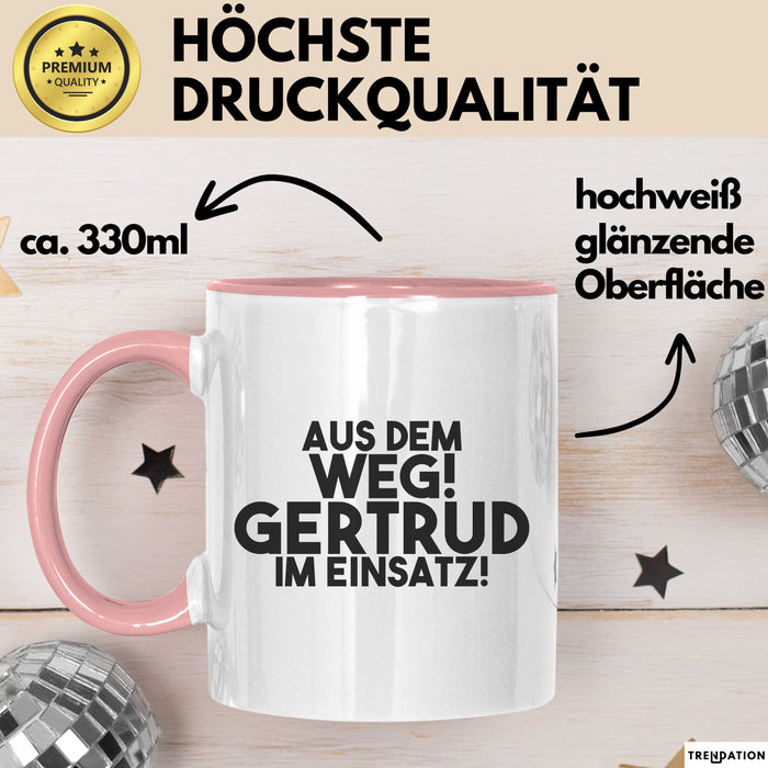 Gertrud Tasse Aus Dem Weg! Gertrud Im Einsatz! Geschenk