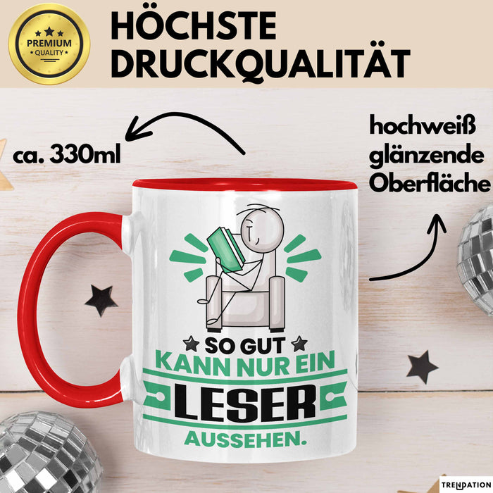 Leser Geschenk Tasse So Gut Kann Nur Ein Leser Aussehen Geschenkidee Kaffee-Becher Rot Trendation