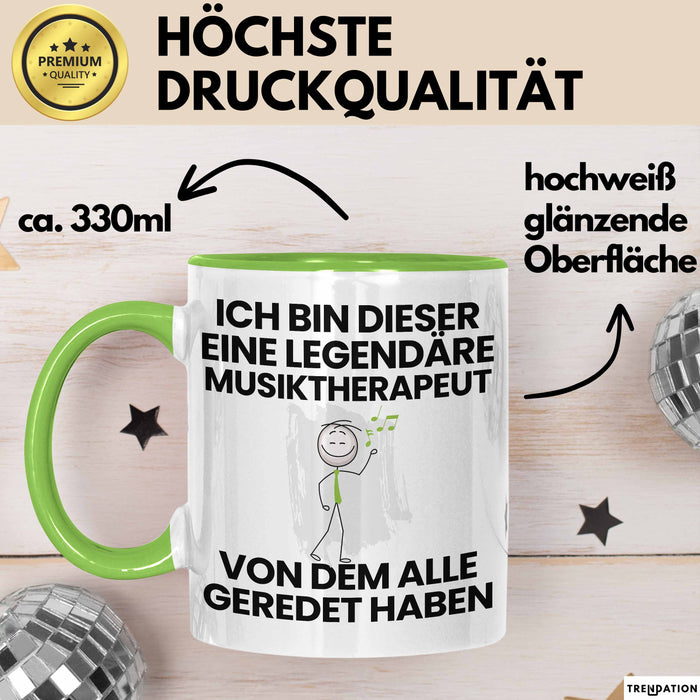 Musiktherapeut Geschenk Tasse Lustige Geschenkidee Geburtstag für Musiktherapeut Ich Bin Dieser Legendäre Musiktherapeut Von Dem Alle Geredet Haben Kaffee-Becher Grün Trendation