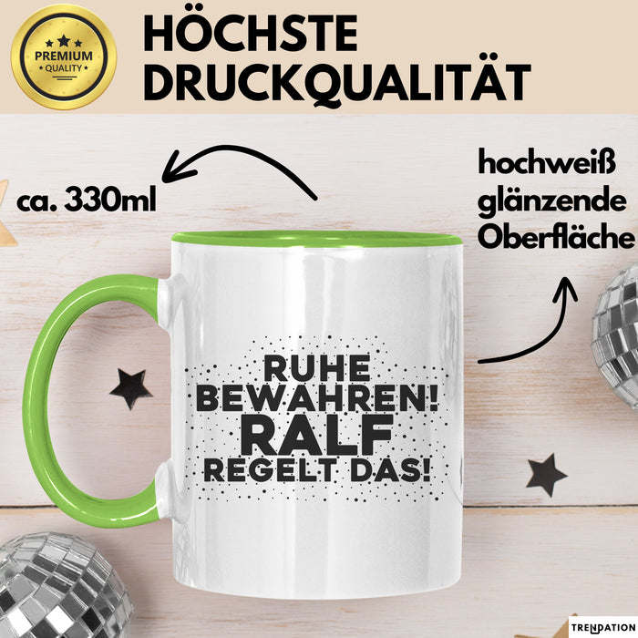 Ralf Tasse Ruhe Bewahren! Ralf Regelt Das! Geschenk