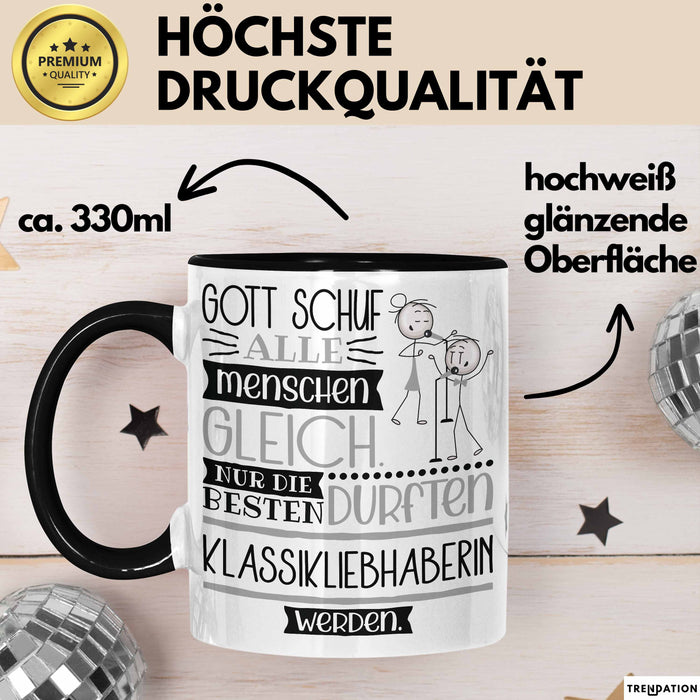 Klassikliebhaberin Geschenk Becher Tasse Gott Schuf Alle Menschen Gleich Nur Die Besten Durfeten Klassikliebhaberin Werden Geschenkidee Lustig Trendation
