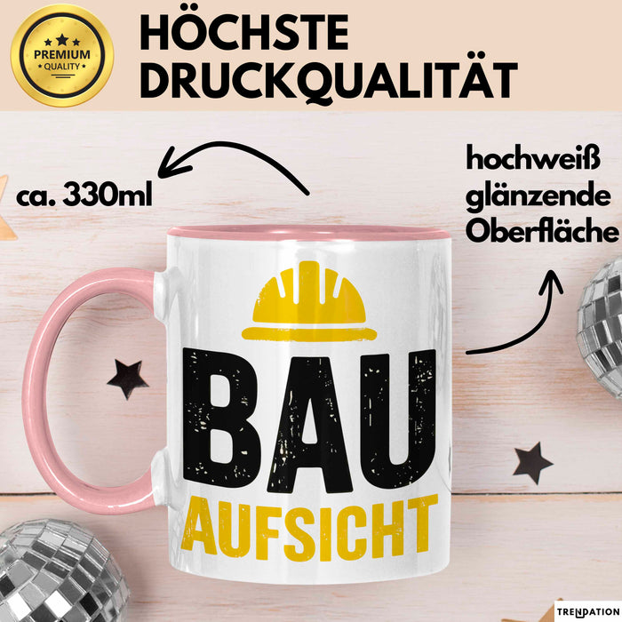 Bauleiter Bauunternehmer Tasse Geschenk Lustige Geschenkidee Spruch Bau Aufsicht Rosa Trendation