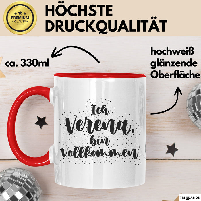 Verena Tasse Ich Verena, Bin Vollkommen Geschenk Rot Trendation