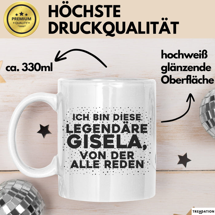 Gisela Tasse Ich Bin Diese Legendaere Gisela, Von Der Alle Reden Geschenk