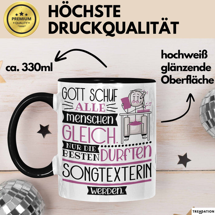 Songtexterin Geschenk Becher Tasse Gott Schuf Alle Menschen Gleich Nur Die Besten Durfeten Songtexterin Werden Geschenkidee Lustig Trendation