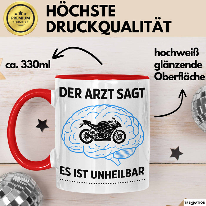 Motorradfahrer Biker Motorradfahren Tasse Geschenk Lustige Geschenkidee Spruch Der Arzt Sagt Es Ist Unheilbar Rot Trendation