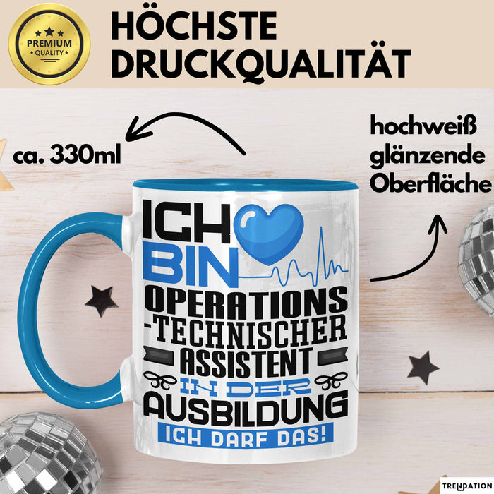 Operationstechnischer Assistent Ausbildung Tasse Geschenk Ich Bin Operationstechnischer Assistent In Der Ausbildung Ich Darf Das Geschenkidee Spruch Blau Trendation