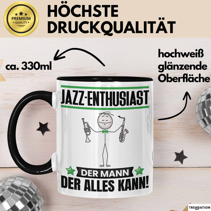 Jazz-Enthusiast Tasse Geschenk für Jazz-Enthusiast Der Mann Der Alles Kann Geschenkidee zum Geburtstag Schwarz Trendation
