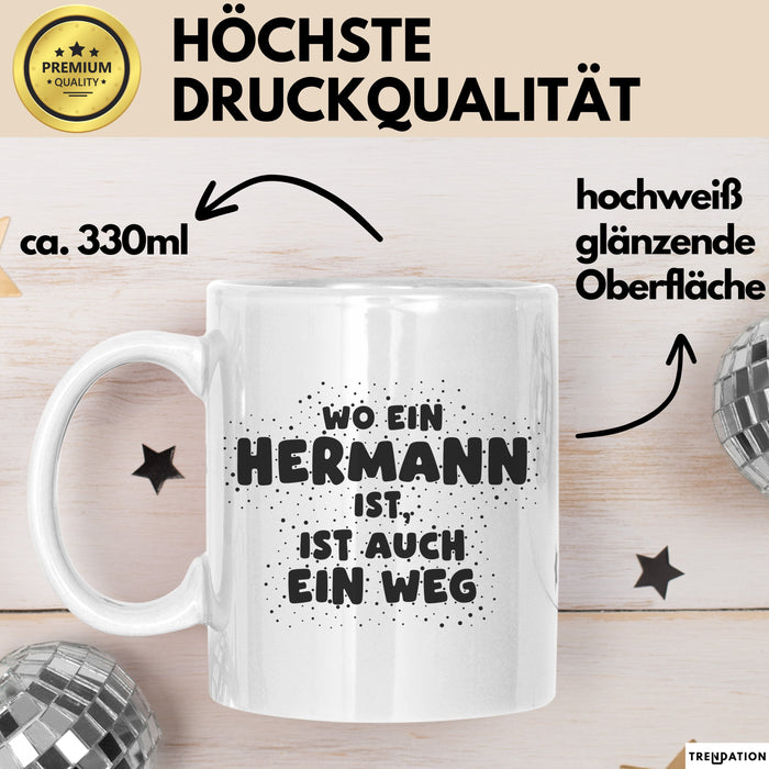 Hermann Tasse Wo Ein Hermann Ist, Ist Auch Ein Weg Geschenk