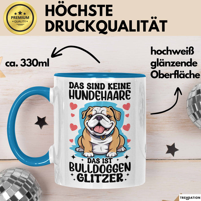 Bulldoggen-Besitzer Tasse Geschenk Das Sind Keine Hundehaare Das Ist Bulldoggen Glitzer Becher Blau Trendation