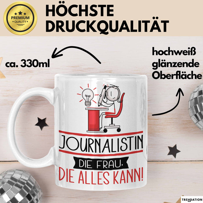 Journalistin Geschenk Tasse Becher Die Frau Die Allen Kann Geschenkidee für eine Journalistin Lustig Weiß Trendation