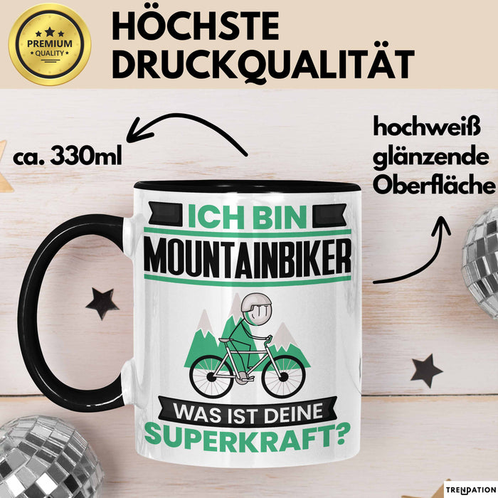 Mountainbiker Tasse Geschenk für Mountainbiker Geburtstag Lustiger Spruch Kaffee-Becher Was Ist Deine Superkraft Schwarz Trendation