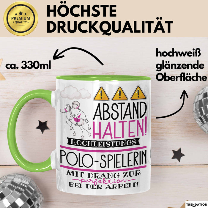 Polo-Spielerin Tasse Geschenk Lustig Abstand Halten Hochleistungs-Polo-Spielerin Mit Drang Zur Perfektion Bei Der Arbeit Grün Trendation