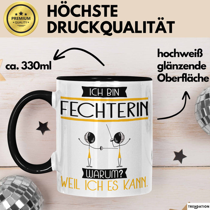 Fechterin Tasse Geschenk Ich Bin Fechterin Warum Weil Ich Es Kann Geschenkidee Geburtstag Trendation