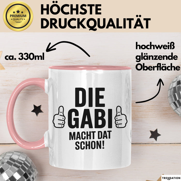 Gabi Tasse Geschenk Die Gabi Macht Dat Schon Geschenkidee Becher mit Name Rosa Trendation