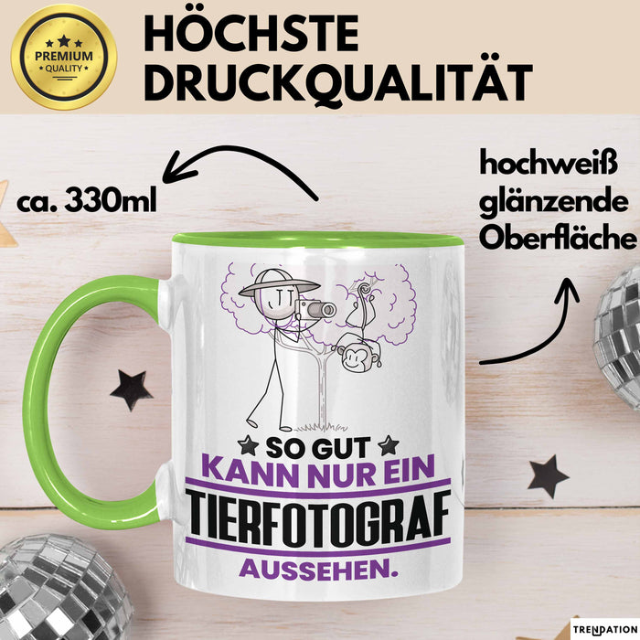 Tierfotograf Geschenk Tasse So Gut Kann Nur Ein Tierfotograf Aussehen Geschenkidee Kaffee-Becher Grün Trendation