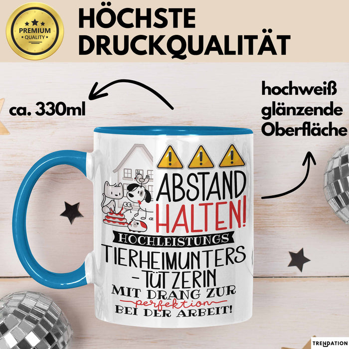 Tierheimunterstützerin Tasse Geschenk Lustig Abstand Halten Hochleistungs-Tierheimunterstützerin Mit Drang Zur Perfektion Bei Der Arbeit Blau Trendation