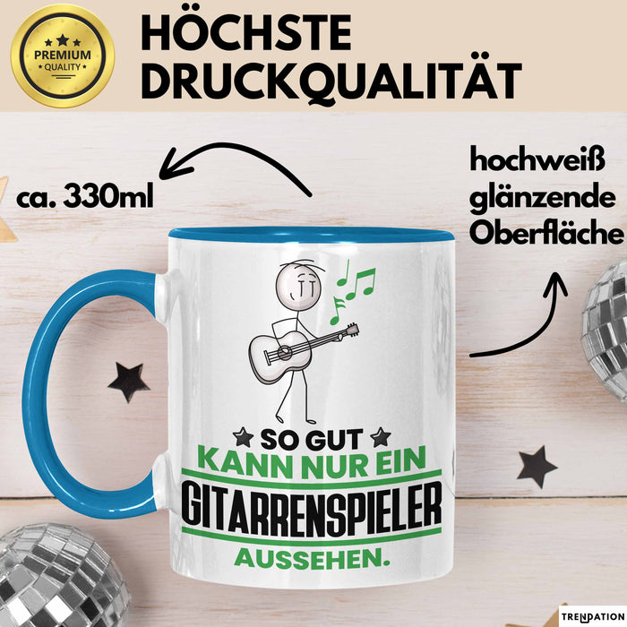 Gitarrenspieler Geschenk Tasse So Gut Kann Nur Ein Gitarrenspieler Aussehen Geschenkidee Kaffee-Becher Blau Trendation
