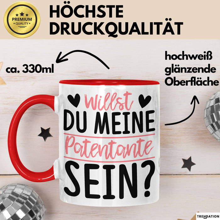 Willst du Meine Patentante Sein Verkündung Tasse Geschenkidee Spruch Beste Patentante Kaffee-Becher Rot Trendation