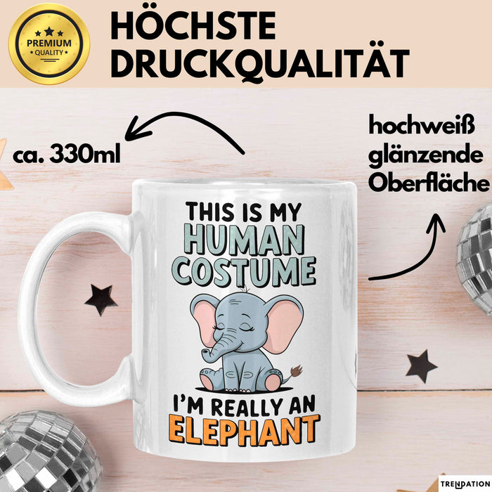 Elefant Tier Tasse Geschenk Lustige Geschenkidee Spruch Das Ist Mein Mensch Kostüm Ich Bin Eigentlich Ein Elefant Weiß Trendation