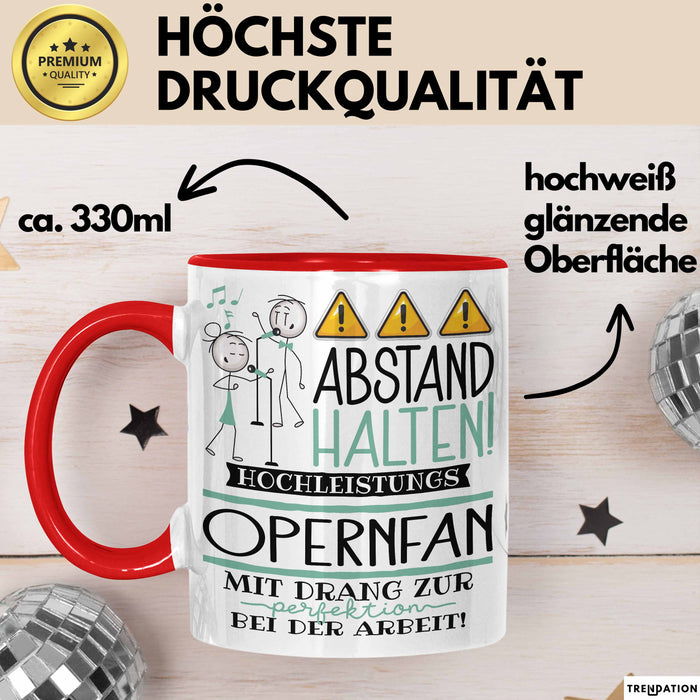 Opernfan Tasse Geschenk Lustig Abstand Halten Hochleistungs-Opernfan Mit Drang Zur Perfektion Bei Der Arbeit Rot Trendation