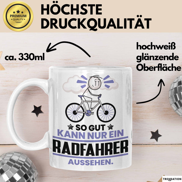 Radfahrer Geschenk Tasse So Gut Kann Nur Ein Radfahrer Aussehen Geschenkidee Kaffee-Becher Weiß Trendation