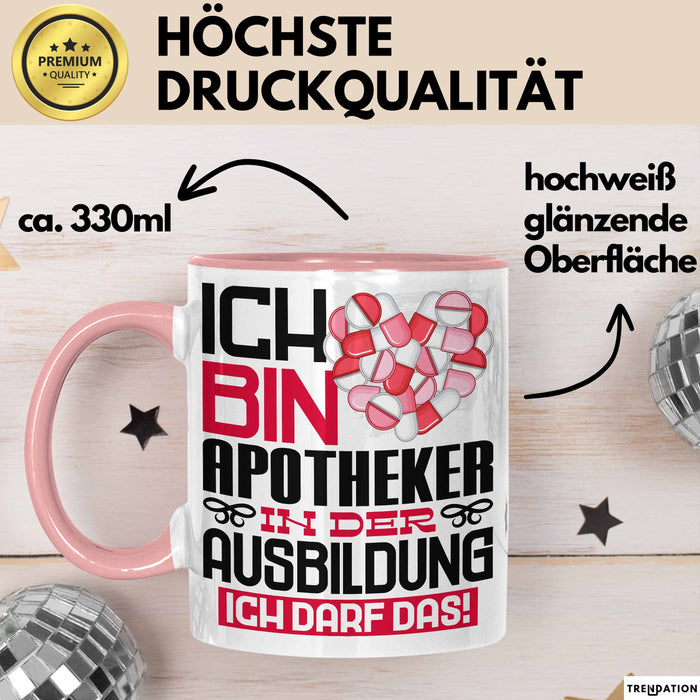 Apotheker Ausbildung Tasse Geschenk Ich Bin Apotheker In Der Ausbildung Ich Darf Das Geschenkidee Spruch Rosa Trendation