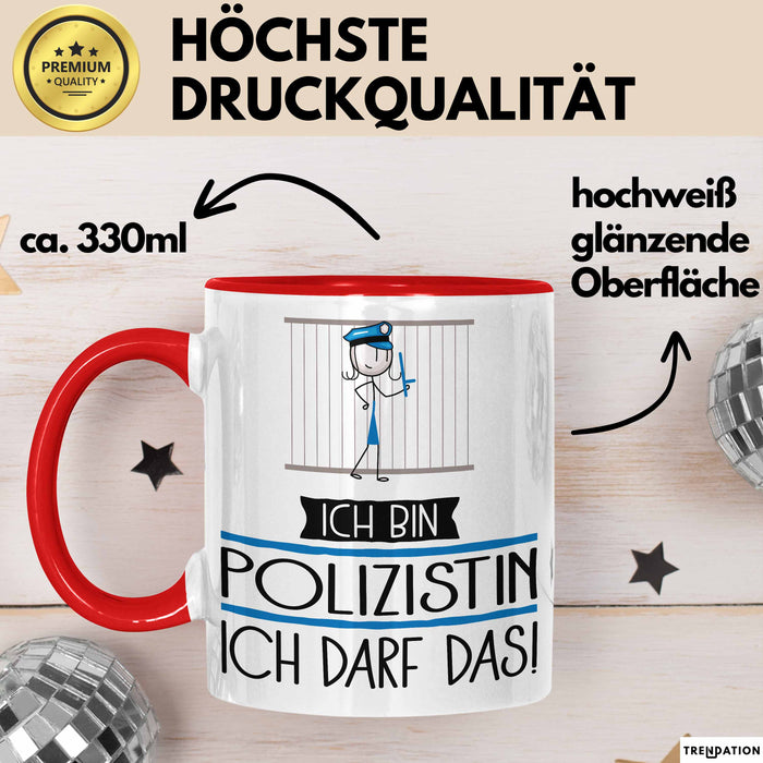 Geschenk für Polizistin Tasse Lustige Geschenkidee Geburtstag Ich Bin Polizistin Ich Darf Das Rot Trendation