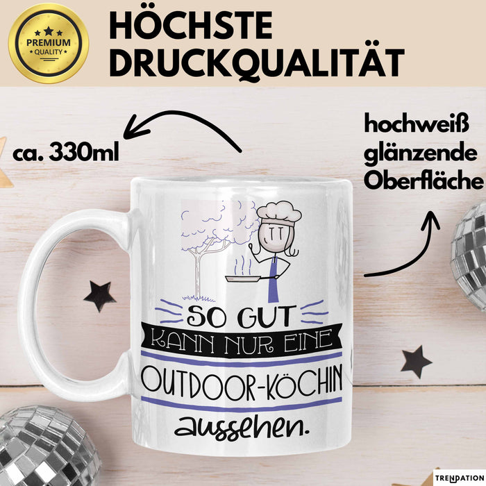 Outdoor-Köchin Geschenk Tasse So Gut Kann Nur Eine Outdoor-Köchin Aussehen Geschenkidee Geburtstag Weihnachten Lustig Weiß Trendation