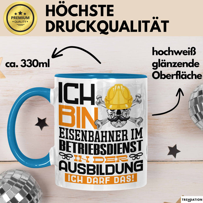 Eisenbahner im Betriebsdienst Ausbildung Tasse Geschenk Ich Bin Eisenbahner im Betriebsdienst In Der Ausbildung Ich Darf Das Geschenkidee Spruch Blau Trendation
