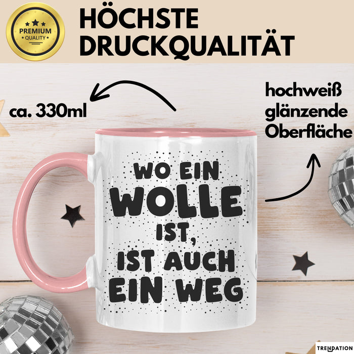 Wolle Tasse Wo Ein Wolle Ist, Ist Auch Ein Weg Geschenk