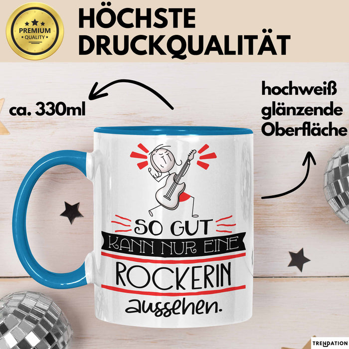 Rockerin Geschenk Tasse So Gut Kann Nur Eine Rockerin Aussehen Geschenkidee Geburtstag Weihnachten Lustig Blau Trendation