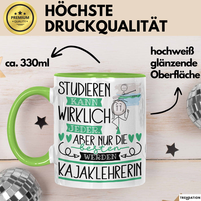 Kajaklehrerin Tasse Lustiges Geschenk Studieren Kann Wirklich Jeder Nur Die Besten Werden Kajaklehrerin Grün Trendation