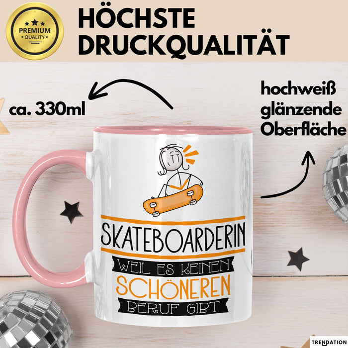 Skateboarderin Weil Es Keinen Schöneren Beruf Gibt Tasse Geschenk für Eine Skateboarderin Lustig Rosa Trendation