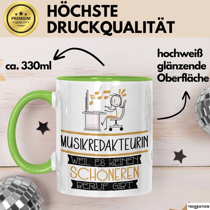 Musikredakteurin Weil Es Keinen Schöneren Beruf Gibt Tasse Geschenk für Eine Musikredakteurin Lustig Grün Trendation