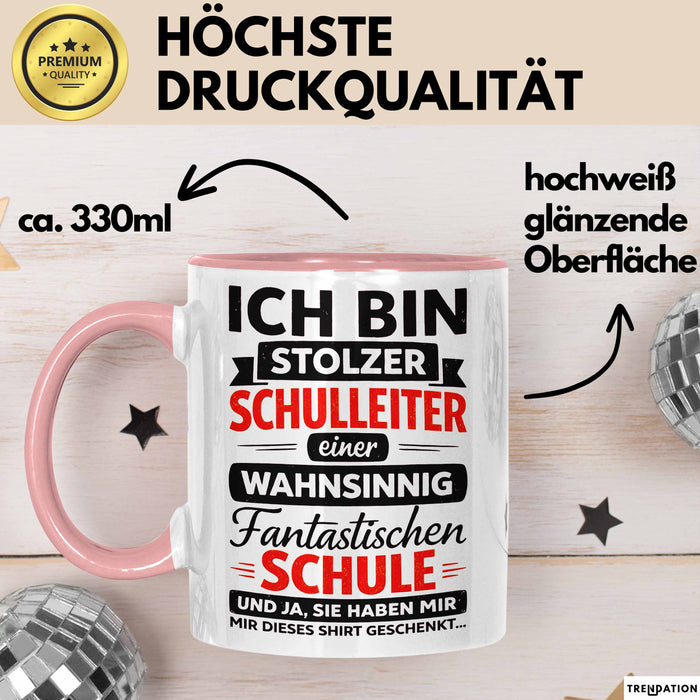 Schuldirektor Schulleiter Tasse Geschenk Lustige Geschenkidee Spruch Ich Bin Stolzer Schulleiter Einer Wahsinnig Fantastischen Schule Rosa Trendation