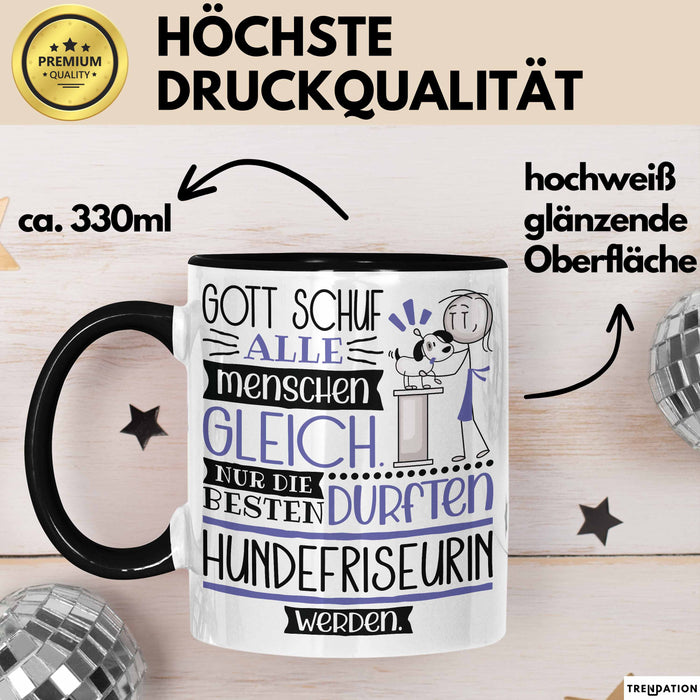 Hundefriseurin Geschenk Becher Tasse Gott Schuf Alle Menschen Gleich Nur Die Besten Durfeten Hundefriseurin Werden Geschenkidee Lustig Trendation