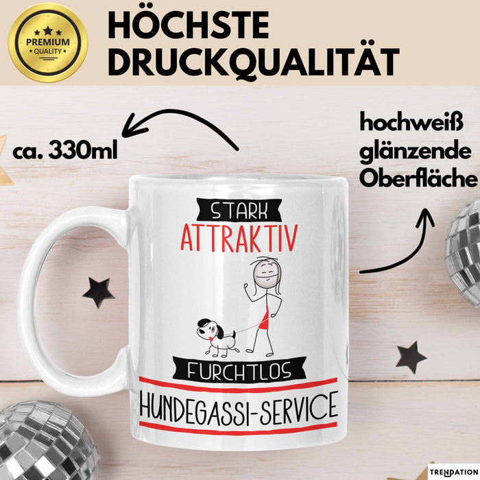 Hundegassi-Service Tasse Geschenk Becher Stark Attraktiv Furchtlos Hundegassi-Service Lustige Geschenkidee Weiß Trendation