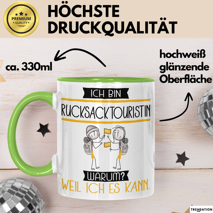 Rucksacktouristin Tasse Geschenk Ich Bin Rucksacktouristin Warum Weil Ich Es Kann Geschenkidee Geburtstag Grün Trendation